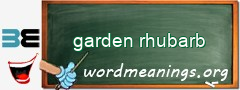 WordMeaning blackboard for garden rhubarb